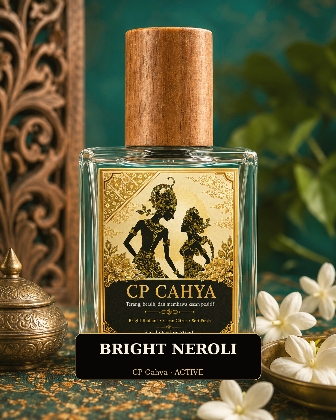 Cakra Pasopati Cahya — Bright Neroli ACTIVE